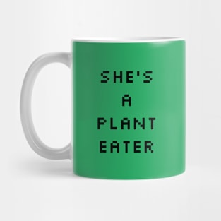 she's a plant eater Mug